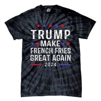 Make French Fries Great Again Trump 2024 French Fry Tie-Dye T-Shirt