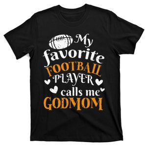 My Favorite Football Player Calls Me Godmom Cheer Godmother T-Shirt