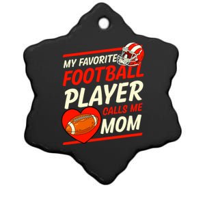 My Favorite Football Player Calls Me Mom Football Gift Ceramic Star Ornament