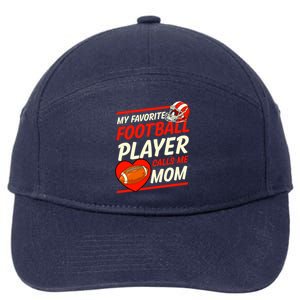 My Favorite Football Player Calls Me Mom Football Gift 7-Panel Snapback Hat