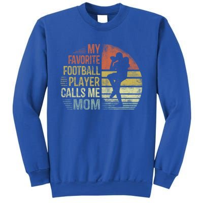 My Favorite Football Player Calls Me Mom Cool Gift Mama Funny Gift Sweatshirt