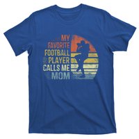 My Favorite Football Player Calls Me Mom Cool Gift Mama Funny Gift T-Shirt