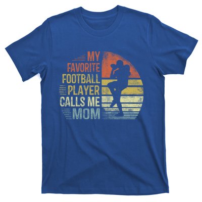 My Favorite Football Player Calls Me Mom Cool Gift Mama Funny Gift T-Shirt