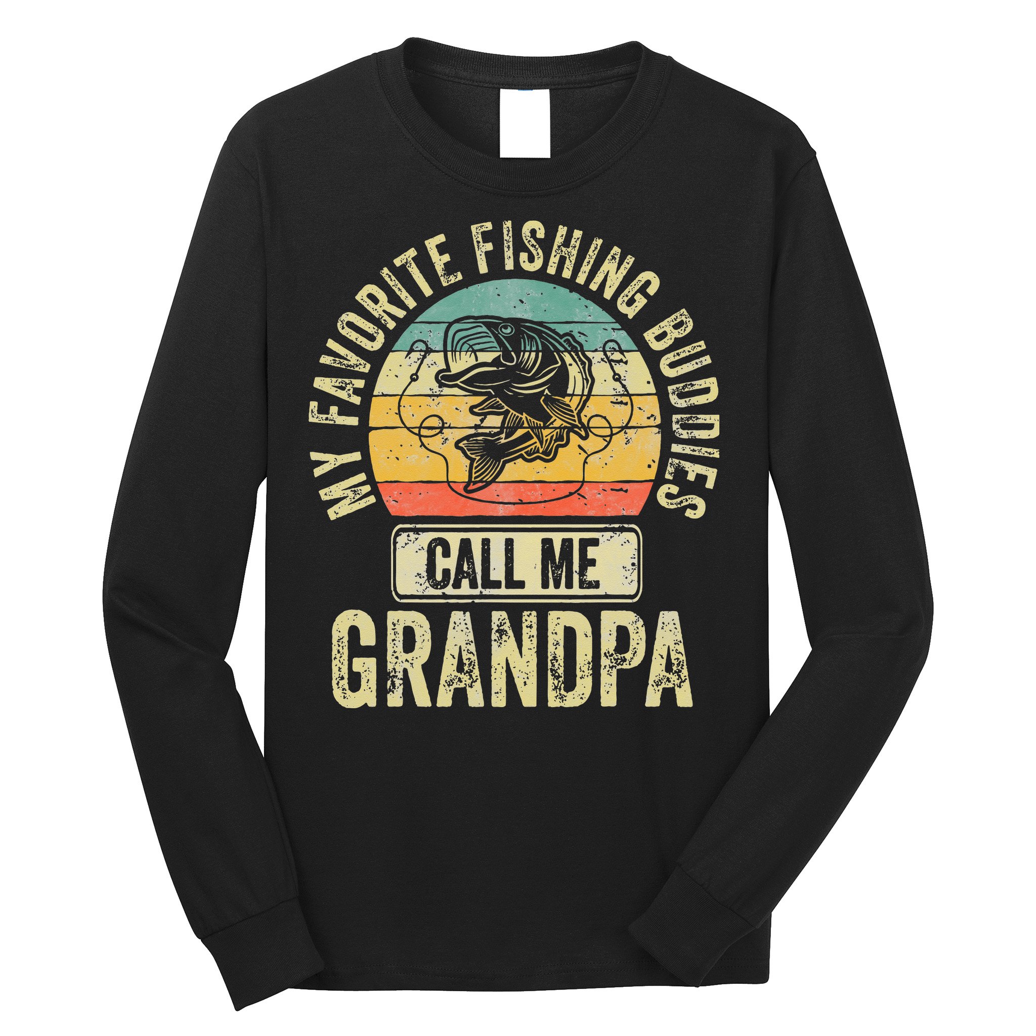 My Favorite Fishing Buddies Call Me Grandpa Fisherman Long Sleeve Shirt