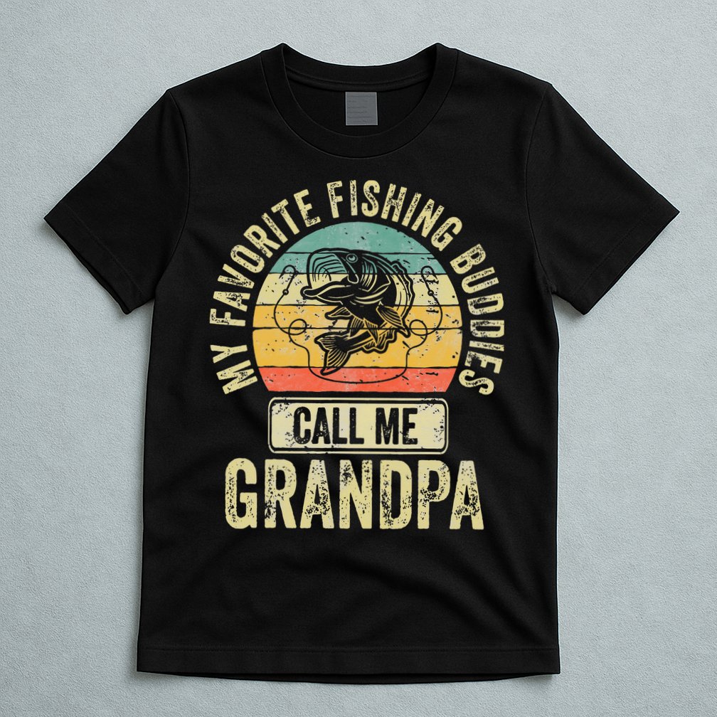 My Favorite Fishing Buddies Call Me Grandpa Fisherman T-Shirt
