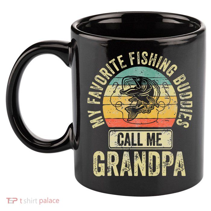 My Favorite Fishing Buddies Call Me Grandpa Fisherman 11oz C Handle Ceramic Mug