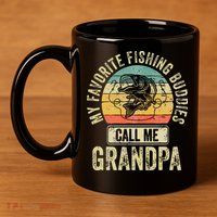 My Favorite Fishing Buddies Call Me Grandpa Fisherman 11oz C Handle Ceramic Mug