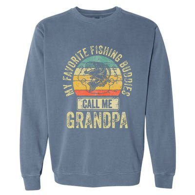 My Favorite Fishing Buddies Call Me Grandpa Fisherman Garment-Dyed Sweatshirt