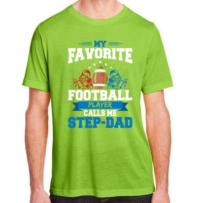 My Favorite Football Player Calls Me Stepcool Giftdad Stepdad Gift Adult ChromaSoft Performance T-Shirt