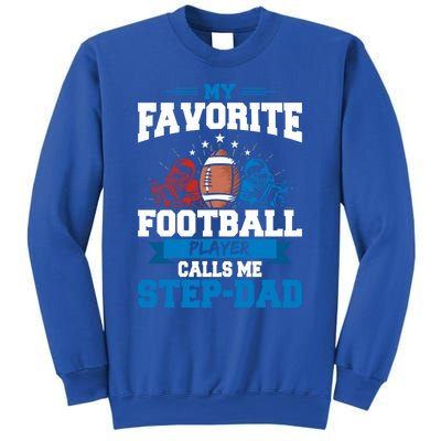 My Favorite Football Player Calls Me Stepcool Giftdad Stepdad Gift Sweatshirt