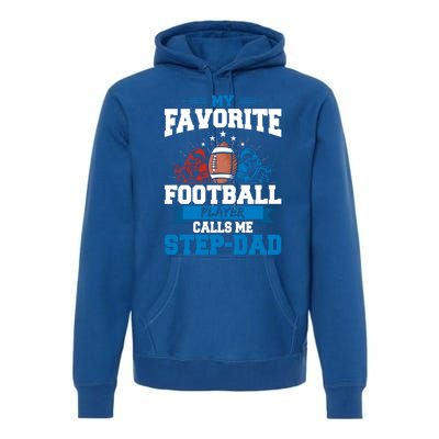 My Favorite Football Player Calls Me Stepcool Giftdad Stepdad Gift Premium Hoodie