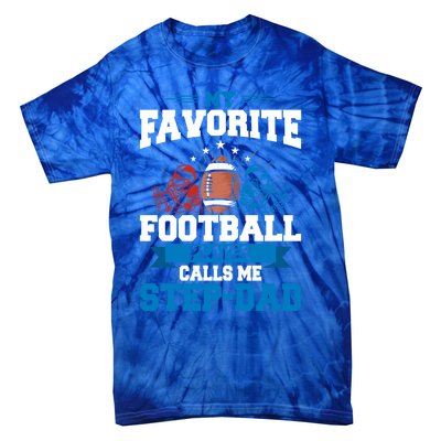 My Favorite Football Player Calls Me Stepcool Giftdad Stepdad Gift Tie-Dye T-Shirt