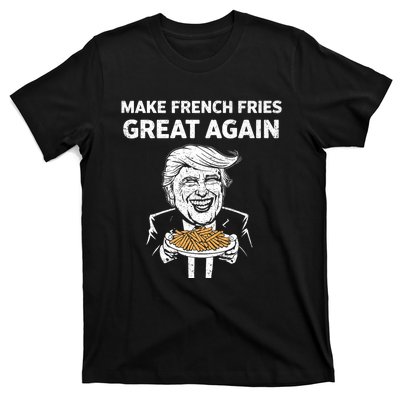 Make French Fries Great Again T-Shirt