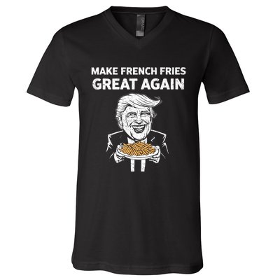 Make French Fries Great Again V-Neck T-Shirt