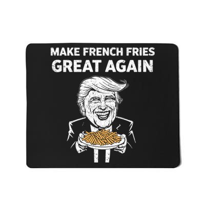 Make French Fries Great Again Mousepad