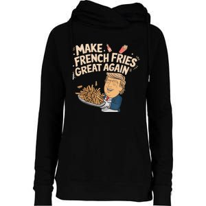 Make French Fries Great Again Slogan Womens Funnel Neck Pullover Hood