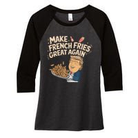 Make French Fries Great Again Slogan Women's Tri-Blend 3/4-Sleeve Raglan Shirt