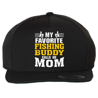 My Favorite Fishing Buddy Calls Me Mom Gift Wool Snapback Cap