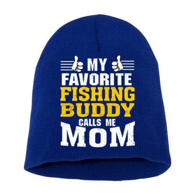 My Favorite Fishing Buddy Calls Me Mom Gift Short Acrylic Beanie