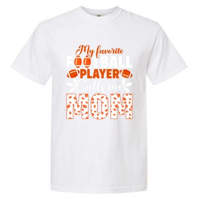 My Favorite Football Player Calls Me Mom American Football Gift Garment-Dyed Heavyweight T-Shirt