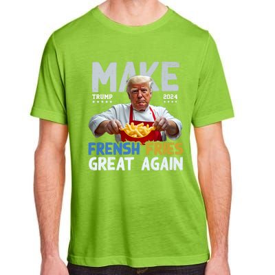 Make Fresh Fries Great Again 2024 Slogan Adult ChromaSoft Performance T-Shirt