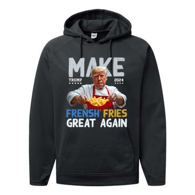 Make Fresh Fries Great Again 2024 Slogan Performance Fleece Hoodie