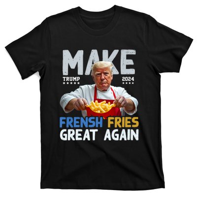 Make Fresh Fries Great Again 2024 Slogan T-Shirt