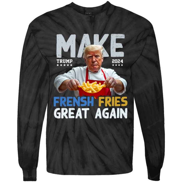 Make Fresh Fries Great Again 2024 Slogan Tie-Dye Long Sleeve Shirt