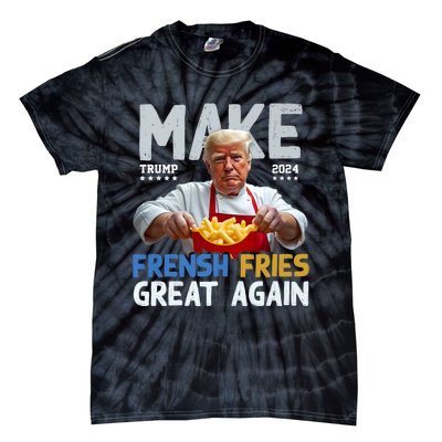 Make Fresh Fries Great Again 2024 Slogan Tie-Dye T-Shirt