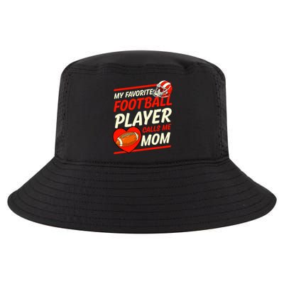 My Favorite Football Player Calls Me Mom Football Gift Cool Comfort Performance Bucket Hat