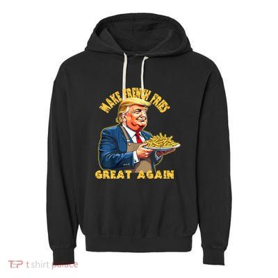 Make French Fries Great Again Graphic Garment-Dyed Fleece Hoodie