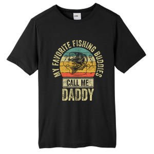 My Favorite Fishing Buddies Call Me Daddy Meaningful Gift Fisher Meaningful Gift Tall Fusion ChromaSoft Performance T-Shirt