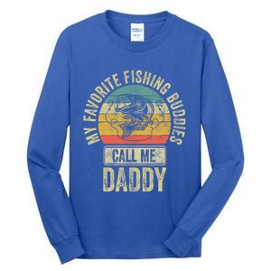 My Favorite Fishing Buddies Call Me Daddy Meaningful Gift Fisher Meaningful Gift Tall Long Sleeve T-Shirt