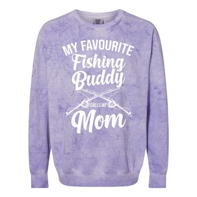 My Favourite Fishing Buddy Calls Me Mom Fishing Meaningful Gift Colorblast Crewneck Sweatshirt