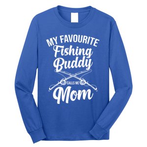 My Favourite Fishing Buddy Calls Me Mom Fishing Meaningful Gift Long Sleeve Shirt