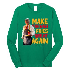 Make Fresh Fries Great Again Long Sleeve Shirt