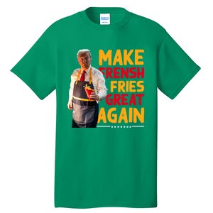 Make Fresh Fries Great Again Tall T-Shirt