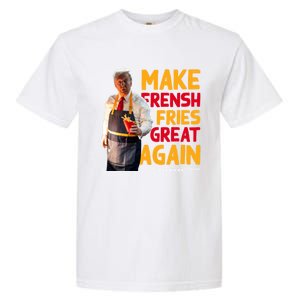 Make Fresh Fries Great Again Garment-Dyed Heavyweight T-Shirt