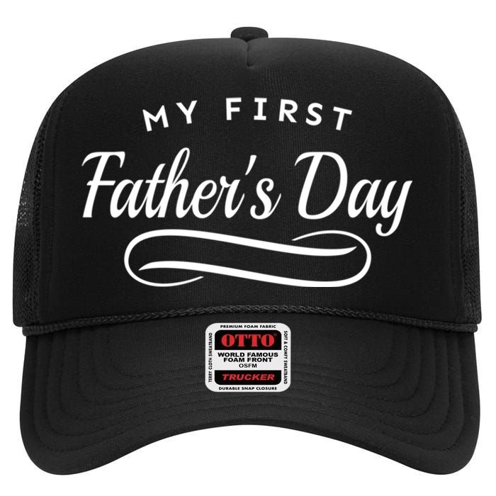 My First Fathers Day 1st Time Dad High Crown Mesh Back Trucker Hat