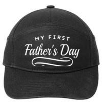 My First Fathers Day 1st Time Dad 7-Panel Snapback Hat