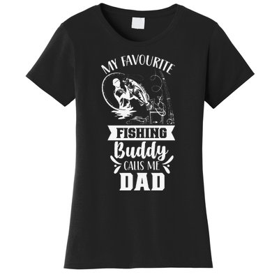 My Favorite Fishing Buddy Calls Me Dad Fisher Buddies Father Women's T-Shirt