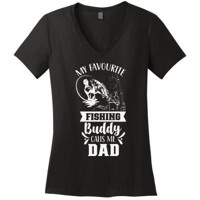 My Favorite Fishing Buddy Calls Me Dad Fisher Buddies Father Women's V-Neck T-Shirt