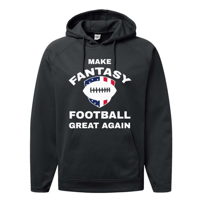 Make Fantasy Football Great Again Performance Fleece Hoodie