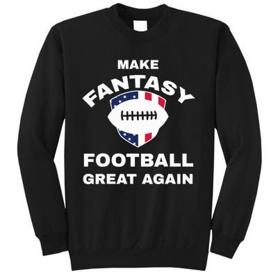 Make Fantasy Football Great Again Sweatshirt