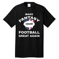 Make Fantasy Football Great Again Tall T-Shirt