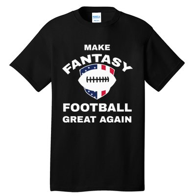 Make Fantasy Football Great Again Tall T-Shirt