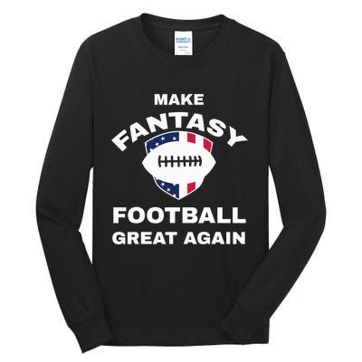 Make Fantasy Football Great Again Tall Long Sleeve T-Shirt