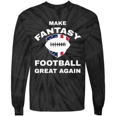 Make Fantasy Football Great Again Tie-Dye Long Sleeve Shirt