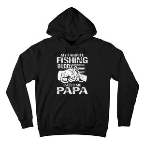 My Favorite Fishing Buddy Calls Me Papa Hoodie