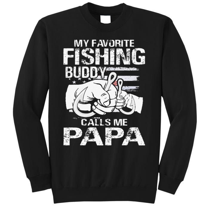 My Favorite Fishing Buddy Calls Me Papa Sweatshirt